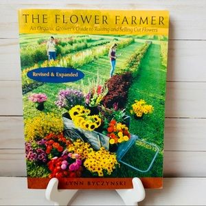The Flower Farmer by Lynn Byczynski